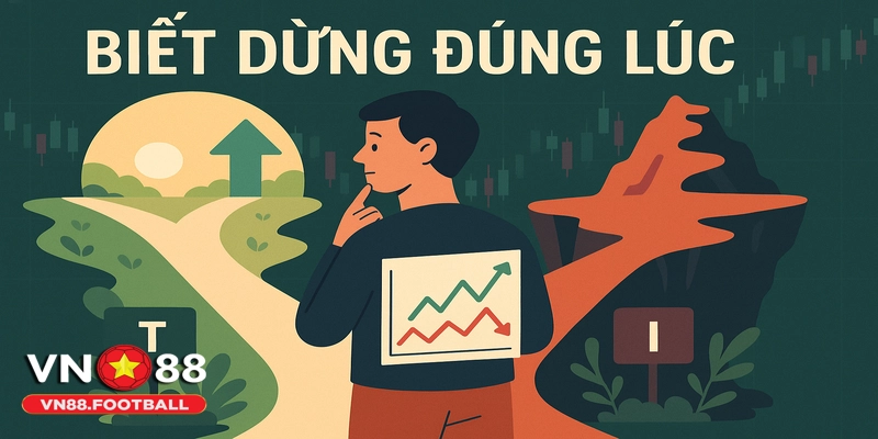 Biết dừng đúng lúc: Bí quyết quản lý tài chính thông minh.