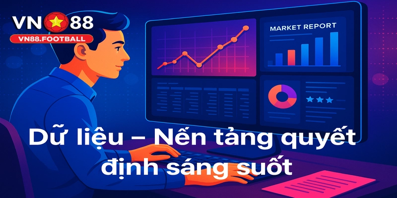 Phân Tích Rủi Ro - Tư Duy Chiến Lược Không Chơi Theo Kiểu “Cầu May” hay Dự Đoán Vu Vơ 3 Dữ liệu và phân tích là chìa khóa để đưa ra quyết định sáng suốt, tránh dự đoán vu vơ.