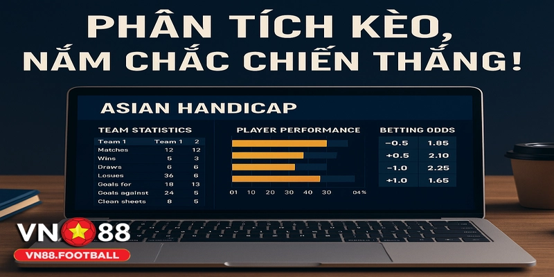 Phân tích kèo châu Á chuyên sâu giúp bạn đưa ra quyết định sáng suốt.